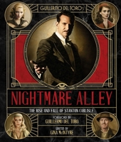 Guillermo del Toro's Nightmare Alley: The Rise and Fall of Stanton Carlisle 1647225043 Book Cover