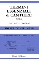 Termini essenziali di cantiere: Idraulico B0CPL7TSKB Book Cover