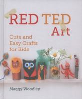 Red Ted Art: Cute and Easy Crafts for Kids 0224095552 Book Cover