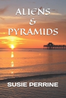 ALIENS & PYRAMIDS B0F9WNQG6L Book Cover
