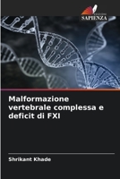 Malformazione vertebrale complessa e deficit di FXI (Italian Edition) 6206445682 Book Cover