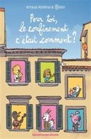 Pour toi, le confinement c'était comment ? 2075150184 Book Cover