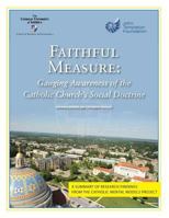 Faithful Measure: Gauging Awareness of the Catholic Church's Social Doctrine 1511820314 Book Cover