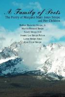 A Family of Poets: The Poetry of Margaret Mary Jones Strope and Her Children 0595472389 Book Cover