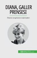Diana, Galler Prensesi: Ülkenin sevgilisinin trajik kaderi 2808673051 Book Cover