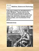 Last page contains an advertisement in which McAlpine ""hereby informs the publick that he purchased the genuine copy of this almanack from Dr Ames: ... buying pirated, and incorrecteds of the same 1171438214 Book Cover