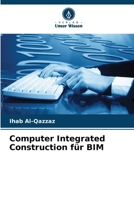 Computer Integrated Construction für BIM (German Edition) 6207950720 Book Cover