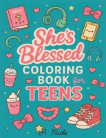 She's Blessed Coloring Book for Teens: Faith & Self-Care Coloring Pages B0G9632LL4 Book Cover