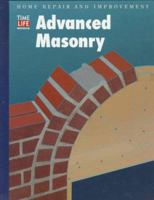 Advanced Masonry ( Time Life Home Repair and Improvement)