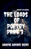 The Loads of Poetry Part 3 B0B7HS4MV8 Book Cover