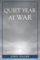 Quiet Year at War 0761840273 Book Cover