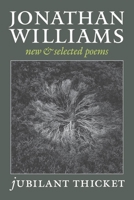 Jubilant Thicket: New & Selected Poems 1556592027 Book Cover