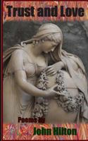 Trust and Love: A search for love and trust in a world of fear. 1519538111 Book Cover