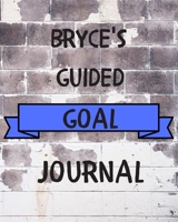 Bryce's 2020 Goal Book: 2020 New Year Planner Guided Goal Journal Gift for Bryce / Notebook / Diary / Unique Greeting Card Alternative 167727591X Book Cover