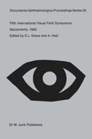 Visual Field: International Symposium Proceedings: 5th (Documenta Ophthalmologica Proceedings Series) 9061937310 Book Cover