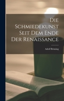 Die Schmiedekunst Seit Dem Ende Der Renaissance 1018643672 Book Cover