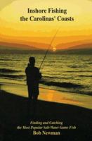 Inshore Fishing the Carolinas' Coasts: Finding and Catching the Most Popular Salt-Water Game Fish 1878086278 Book Cover