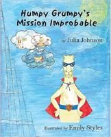 Humpy Grumpy's Mission Improbable 1909339598 Book Cover
