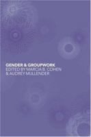 Gender and Groupwork 0415080576 Book Cover
