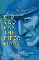Did You Pay the Piper Man? B0GF29BRN8 Book Cover