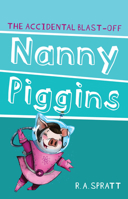 Nanny Piggins and the Accidental Blast Off 174275368X Book Cover
