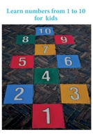 learn numbers from 1 to 10 for kids: counting book the best way for making kids learn numbers with beautiful pictures help them to understand B087SHPMB5 Book Cover