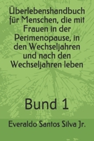 Überlebenshandbuch für Menschen, die mit Frauen in der Perimenopause, in den Wechseljahren und nach den Wechseljahren leben: Bund 1 B08NY5YD1M Book Cover