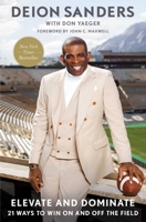 Elevate and Dominate: 21 Ways to Win on and Off the Field 1668026791 Book Cover