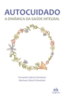 Autocuidado: a dinâmica da saúde integral 6587816231 Book Cover