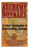 Alchemy Booklet: A Short Introduction to Understanding Alchemy 1494819015 Book Cover