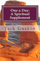 One a Day: A Spiritual Supplement 1475182430 Book Cover