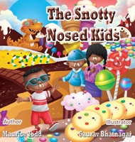 The Snotty Nosed Kids 1736391410 Book Cover