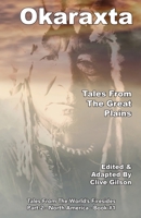Okaraxta - Tales From The Great Plains (Tales from the World's Firesides - North America) 1913500233 Book Cover
