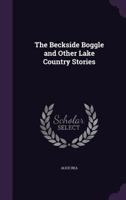 The Beckside Boggle and Other Lake Country Stories 1241214808 Book Cover