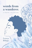 words from a wanderer.: a poetry collection 057899996X Book Cover