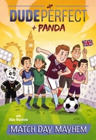 Match Day Mayhem (Dude Perfect + Panda) 1400217121 Book Cover