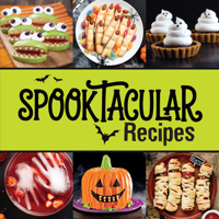 Spooktacular Recipes - Fun Halloween Cookbook: Scary Good Savory & Sweet Snacks, Mains & Desserts with Photos | Party Food for Kids & Families B0GZK3WSFH Book Cover