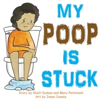 My Poop Is Stuck 173204628X Book Cover