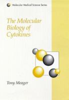 The Molecular Biology of Cytokines (Molecular Medical Science Series) 0471982725 Book Cover