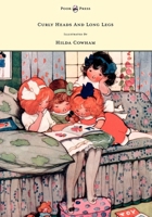 Curly Heads and Long Legs - Illustrated by Hilda Cowham 1446500055 Book Cover