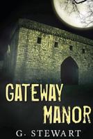 Gateway Manor 1490398740 Book Cover