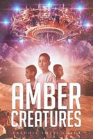 Amber Creatures 1683480015 Book Cover