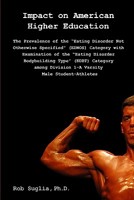 Impact on American Higher Education: Prevalence of the "Eating Disorder Not Otherwise Specified" Category Among Male College Athletes 1441450017 Book Cover