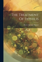The Treatment Of Syphilis 1021866873 Book Cover
