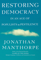 Restoring Democracy in an Age of Populists and Pestilence 1770865829 Book Cover