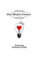 Free Market Charity 1312073764 Book Cover