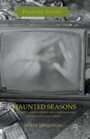 Haunted Seasons: Television Ghost Stories for Christmas and Horror for Halloween 1349562459 Book Cover