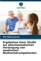 Ergebnisse einer Studie zur pharmazeutischen Versorgung von saudischen Bluthochdruckpatienten 6207233182 Book Cover