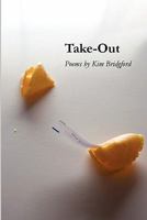 Take-Out: Sonnets about Fortune Cookies 1936370085 Book Cover