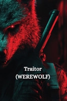 Traitor (WEREWOLF) B0DSG8T7K9 Book Cover